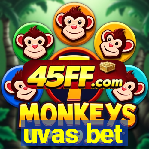 uvas bet